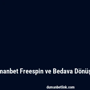 Dumanbet Freespin ve Bedava Dönüşler